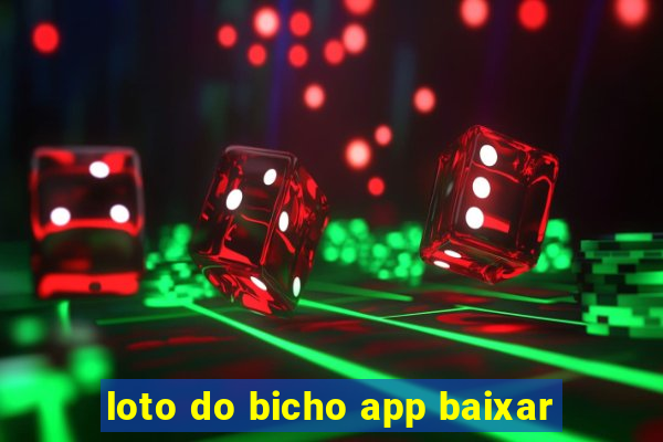 loto do bicho app baixar